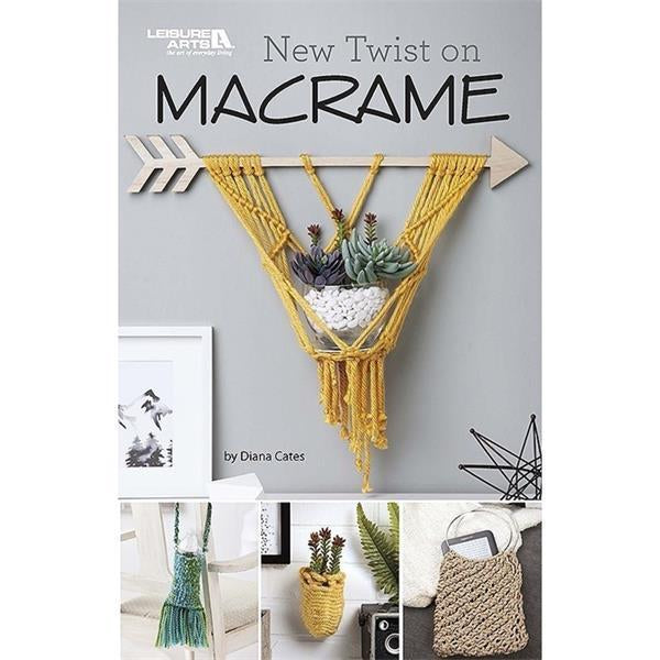 Leisure Arts New Twist on Macramé by Diana Cates (Leisure Arts #75597)